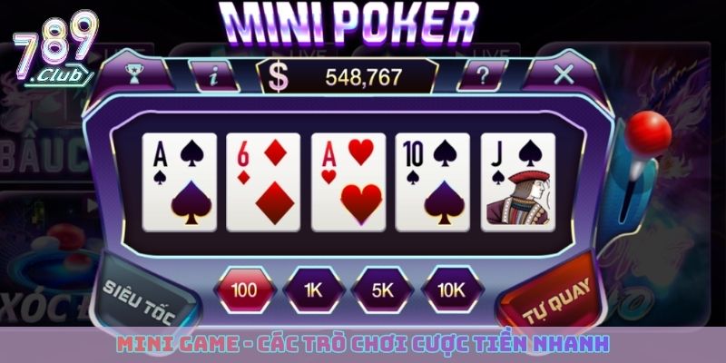 Mini game - Các trò chơi cược tiền nhanh