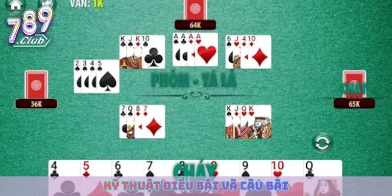 Bí kíp chơi phỏm luôn thắng với kỹ thuật điều bài và câu bài