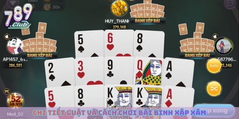 Chi tiết luật và cách chơi bài binh xập xám cơ bản