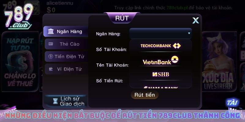 Những điều kiện bắt buộc để rút tiền 789club thành công